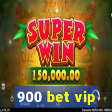 900 bet vip